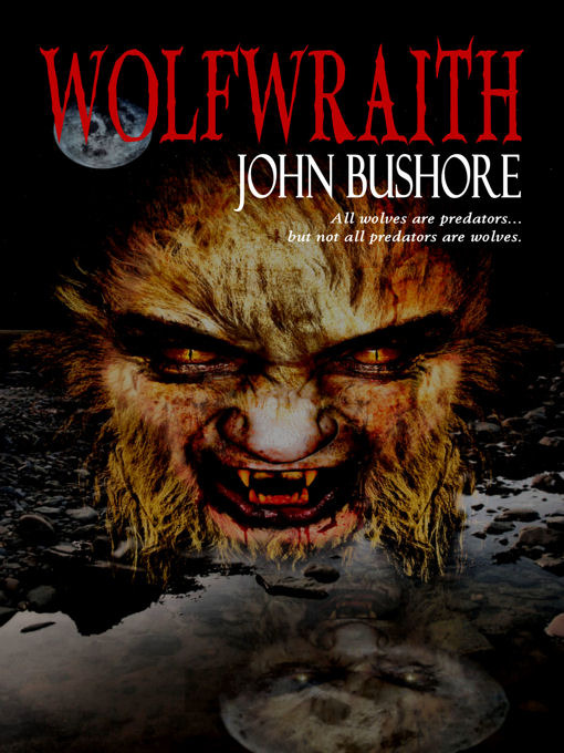Title details for Wolfwraith by John Bushore - Available